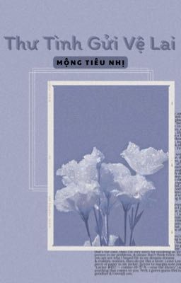Thư Tình Gửi Vệ Lai – Mộng Tiêu Nhị Poster